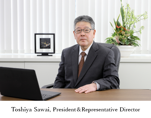 Toshiya Sawai, President & Representative Director